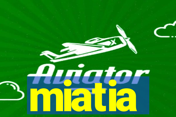 miatia