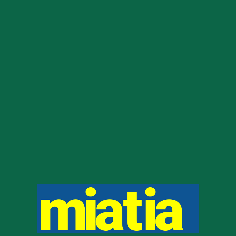 miatia