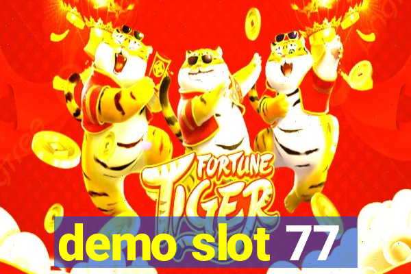 demo slot 77