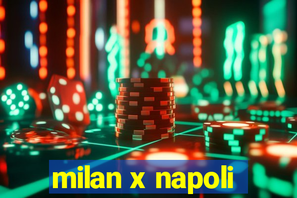 milan x napoli