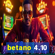 betano 4.10