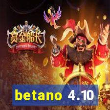 betano 4.10