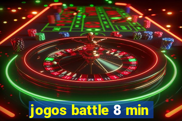 jogos battle 8 min