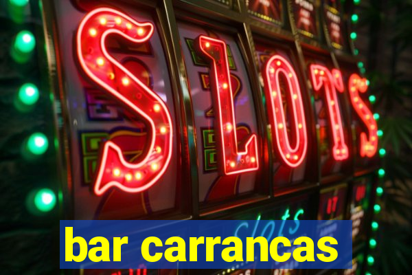 bar carrancas