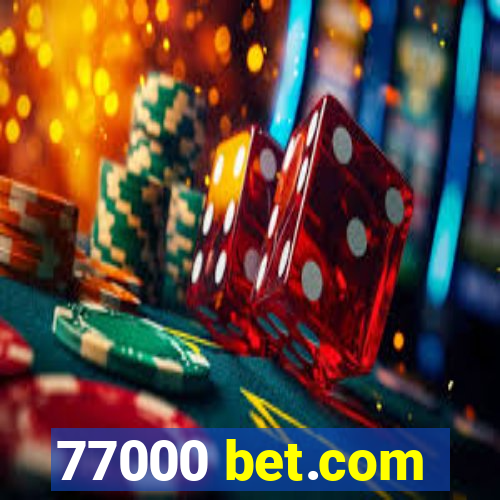 77000 bet.com