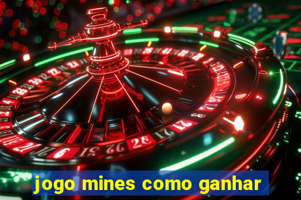 jogo mines como ganhar