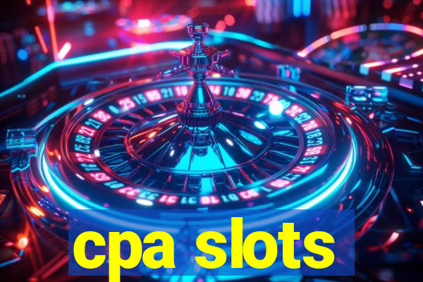 cpa slots