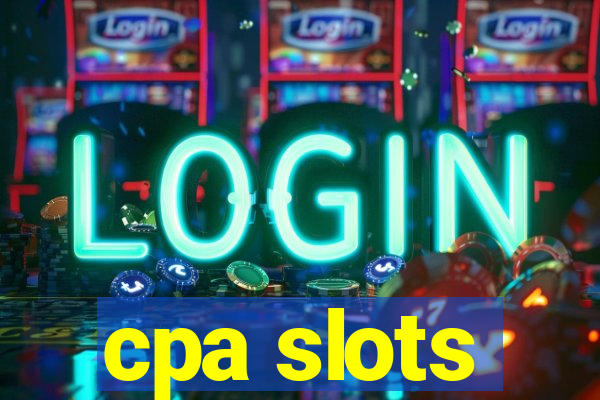 cpa slots