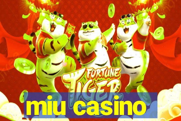 miu casino