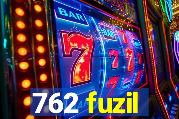 762 fuzil