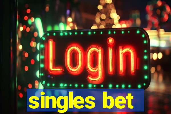 singles bet