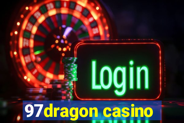 97dragon casino