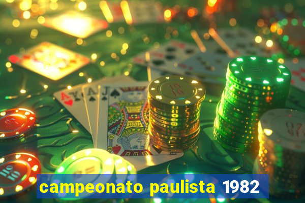 campeonato paulista 1982