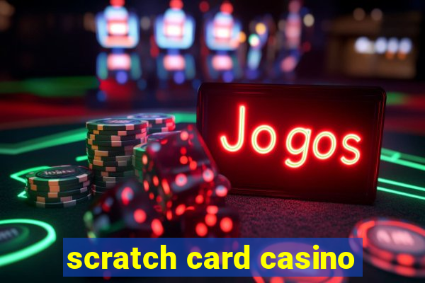 scratch card casino