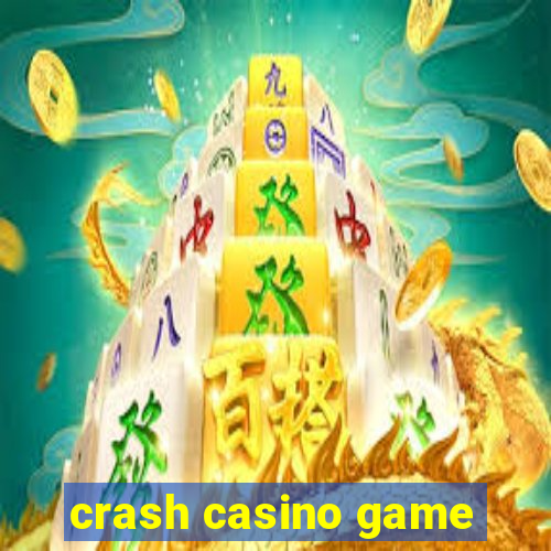 crash casino game