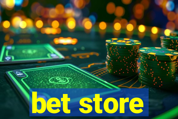 bet store