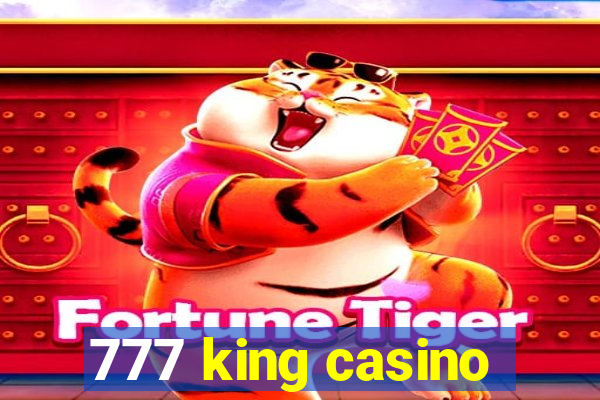 777 king casino