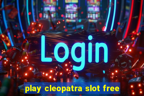 play cleopatra slot free