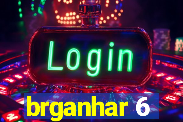 brganhar 6