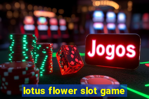 lotus flower slot game