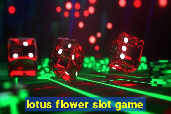 lotus flower slot game