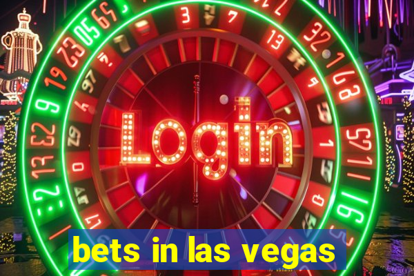 bets in las vegas