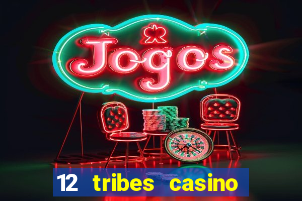 12 tribes casino omak wa