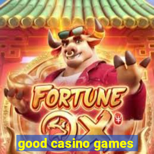 good casino games