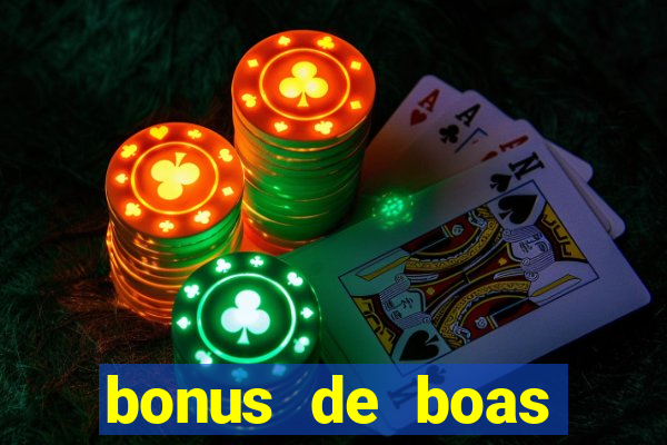 bonus de boas vindas gratis