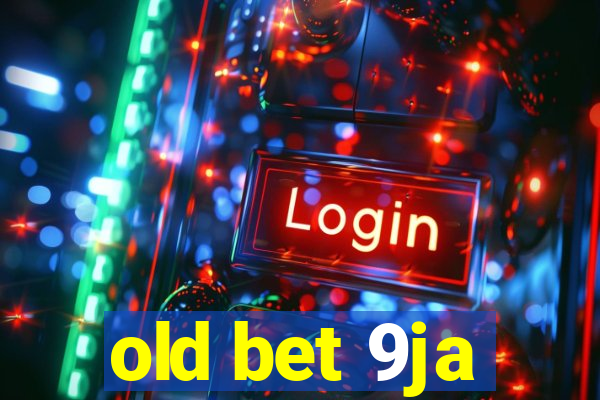 old bet 9ja