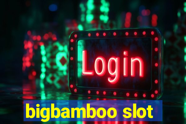 bigbamboo slot