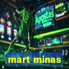 mart minas