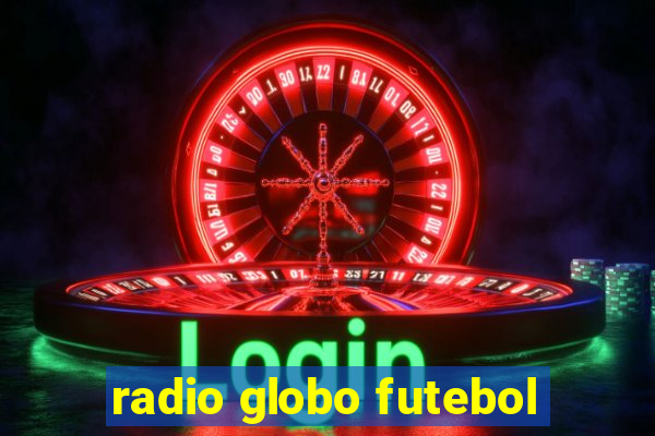 radio globo futebol