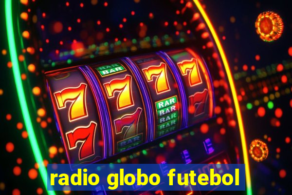 radio globo futebol