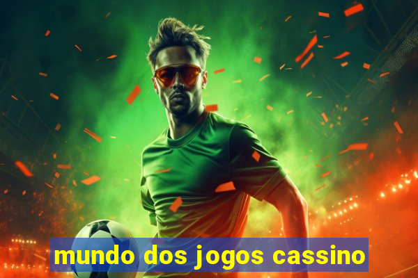 mundo dos jogos cassino