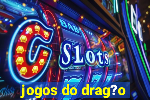 jogos do drag?o