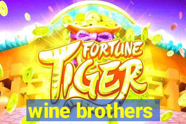 wine brothers