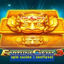 spin casino 茅 confiavel