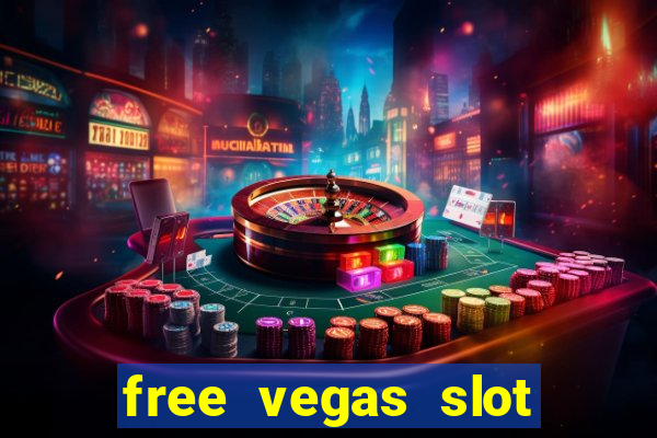 free vegas slot machine games