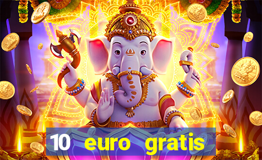 10 euro gratis casino echtgeld ohne einzahlung