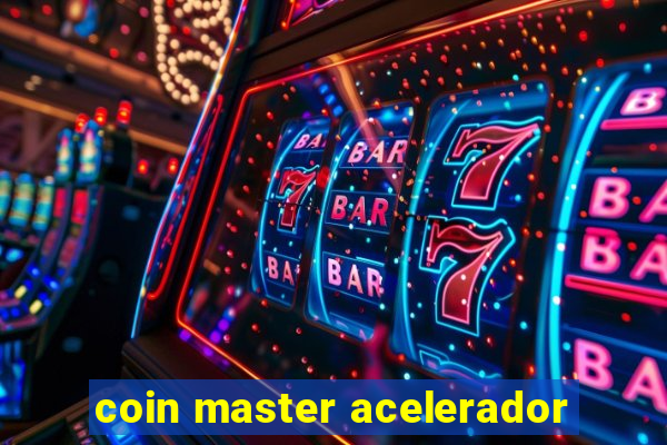 coin master acelerador