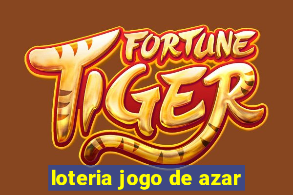 loteria jogo de azar