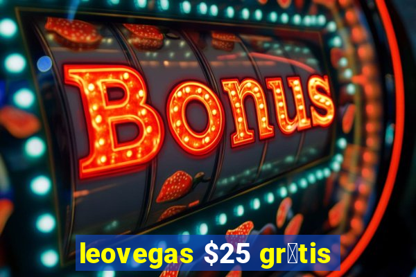 leovegas $25 gr谩tis