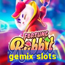 gemix slots