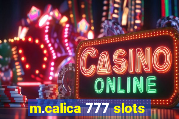 m.calica 777 slots