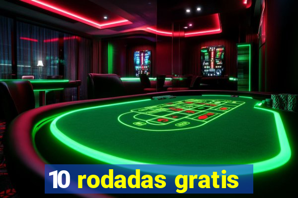 10 rodadas gratis