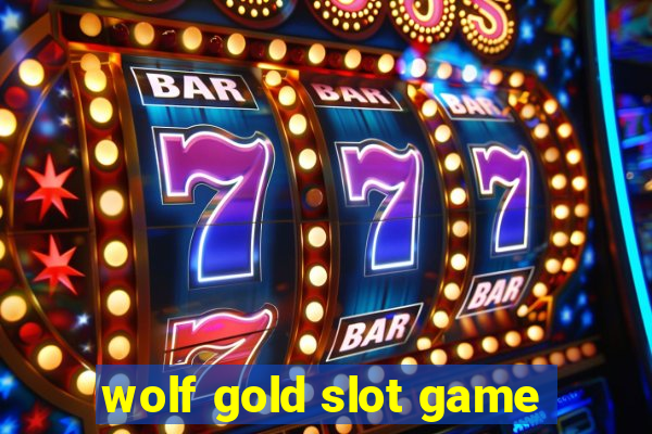 wolf gold slot game