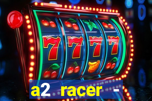 a2 racer - riscando o asfalto filme completo dublado download