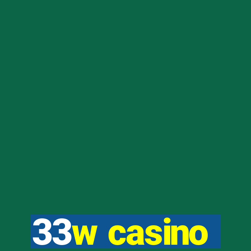 33w casino