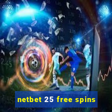 netbet 25 free spins